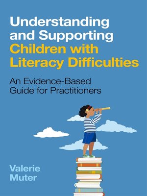 cover image of Understanding and Supporting Children with Literacy Difficulties